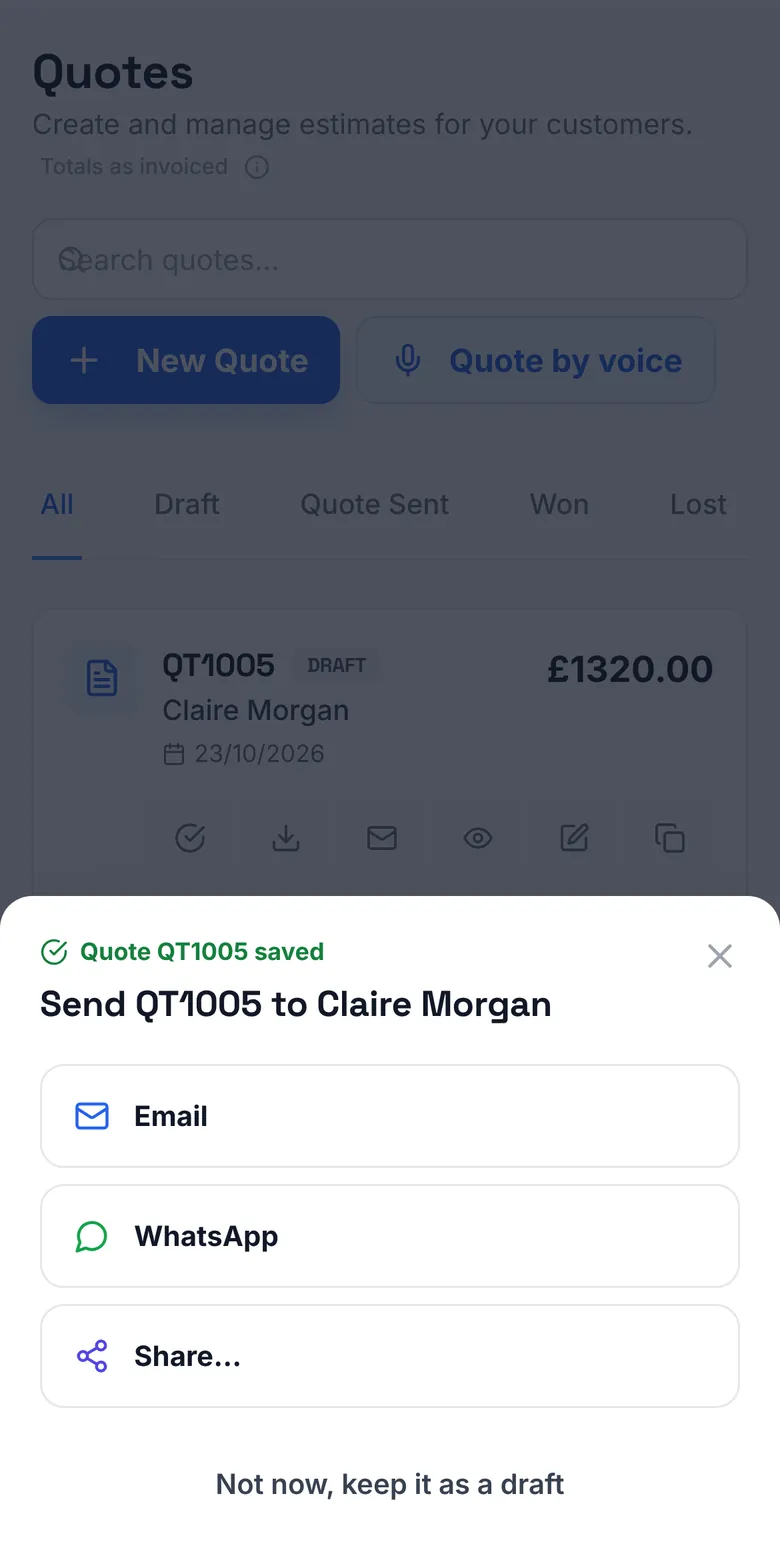 The send sheet on a phone after Create & send: quote QT1005 saved, with Email, WhatsApp and Share buttons and a choice to keep it as a draft. The quote list behind it shows QT1005 at £1320.00.